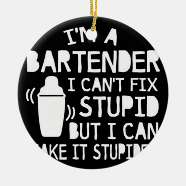 IM A BARTENDER CERAMIC ORNAMENT (Front)