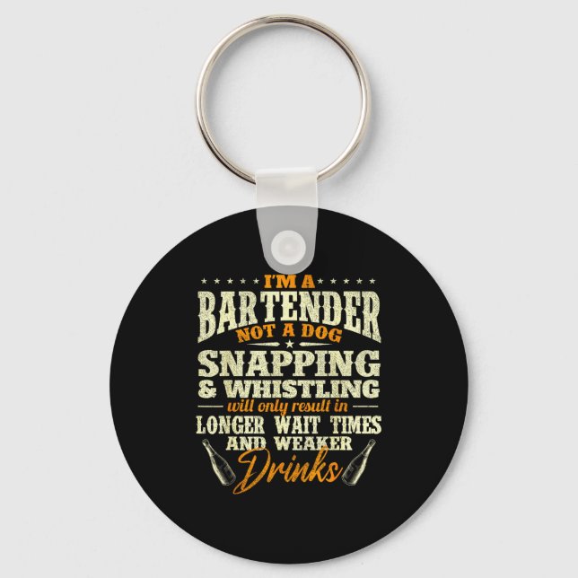 I'm A Bartender Not A Dog - Tapster Bartending Bar Key Ring (Front)