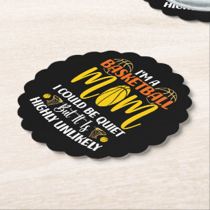 I'm A Basketball Mum I Could Be Quiet Mothers day  Paper Coaster