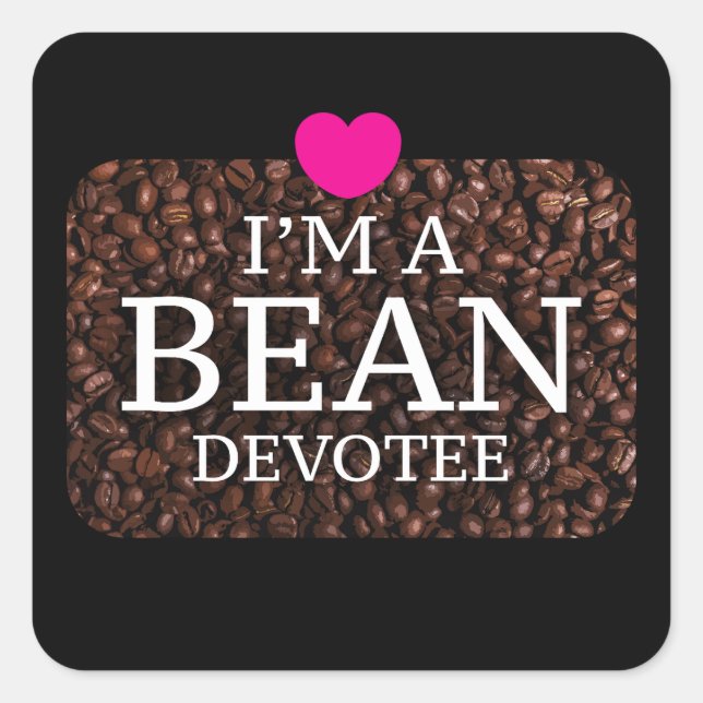 I'm A Bean Devotee, Coffee Print Square Sticker (Front)