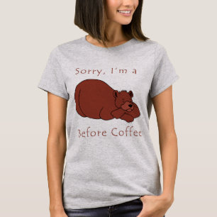 I'm A Bear Before Coffee T-Shirt