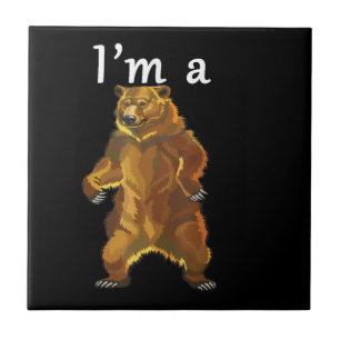 I'm a Bear Grizzly and Brown Bears Ceramic Tile