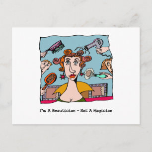 I'm A Beautician - Not A Magician Postcard