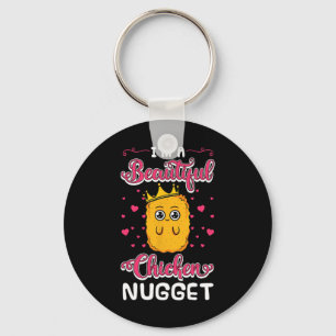 I'm A Beautiful Chicken Nugget Fans Nuggies Lover Key Ring