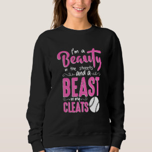 I'm A Beauty In The Streets And A Beast In My Clea Sweatshirt