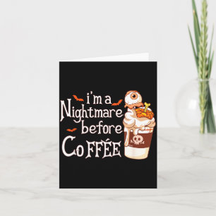 Im A Before Coffee Fall Funny Halloween Coffee Card