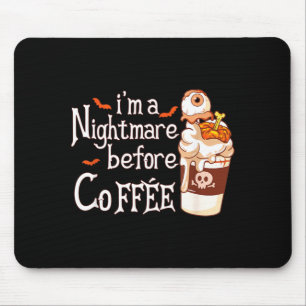 Im A Before Coffee Fall Funny Halloween Coffee Mouse Pad