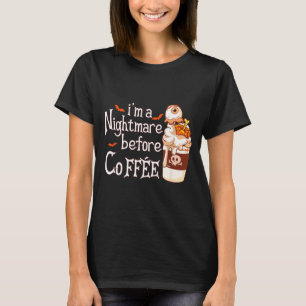 Im A Before Coffee Fall Funny Halloween Coffee T-Shirt