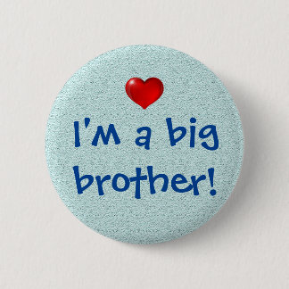 I'm a big brother! 6 cm round badge