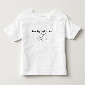 I'm a Big Brother Now! Toddler T-Shirt