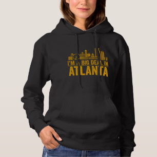 I'm A Big Deal In Atlanta - Georgia Pride Hoodie