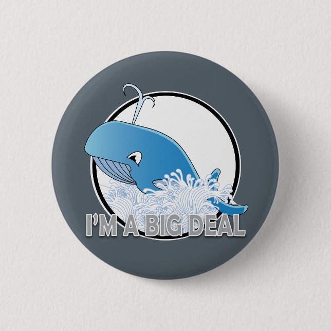 I'm A Big Deal - Standard, 2¼ Inch Round Button 6 Cm Round Badge (Front)