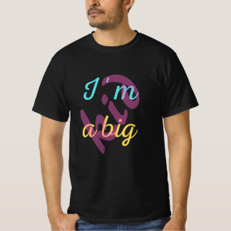 I'm a big kid T-Shirt