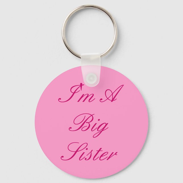 I'm A Big Sister Key Ring (Front)