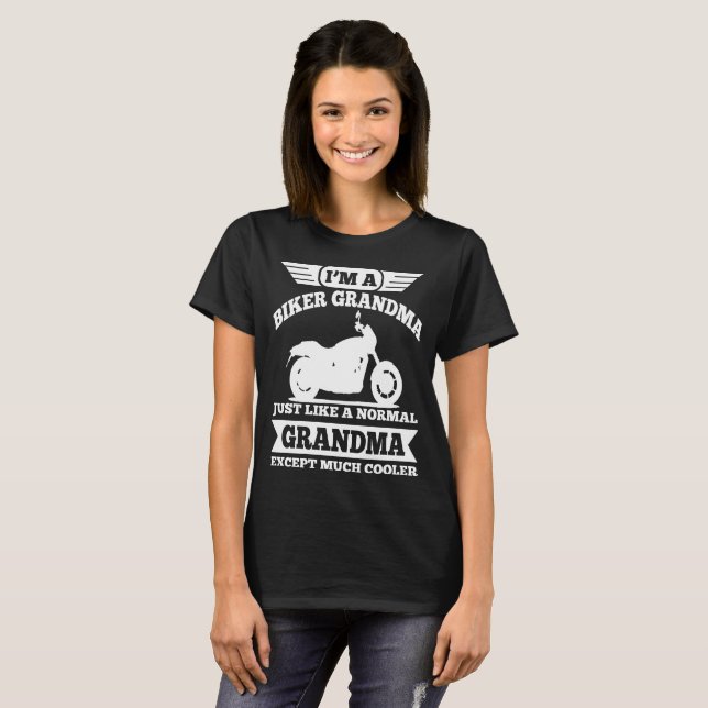 I'M A BIKER GRANDMA JUST LIKE A NORMAL GRANDMA T-Shirt (Front Full)