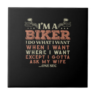 Im A Biker I Do What I Want Funny Motorcycle Motor Ceramic Tile