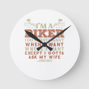 Im A Biker I Do What I Want Funny Motorcycle Motor Round Clock