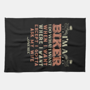 Im A Biker I Do What I Want Funny Motorcycle Motor Tea Towel