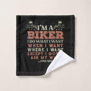 Im A Biker I Do What I Want Funny Motorcycle Motor Wash Cloth