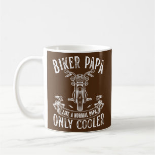I'm a Biker Papa just like a normal Papa except Coffee Mug