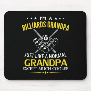 Im A Billiards Grandpa Like A Normal - Just Much C Mouse Pad