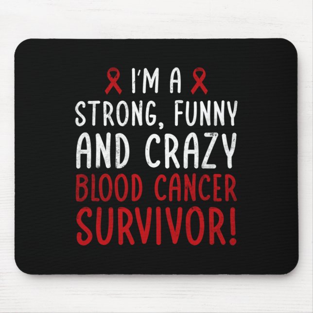 I'm a Blood Cancer Survivor! Blood Cancer Awarenes Mouse Pad (Front)
