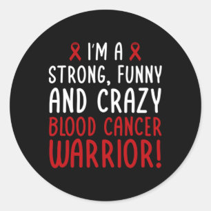 I'm A Blood Cancer Warrior! Blood Cancer Awareness Classic Round Sticker