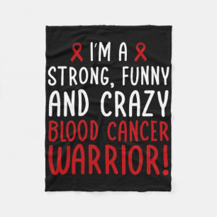 I'm A Blood Cancer Warrior! Blood Cancer Awareness Fleece Blanket
