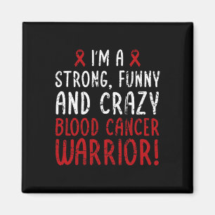I'm a Blood Cancer Warrior! Blood Cancer Awareness Magnet