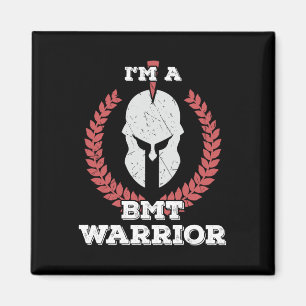 Im A Bmt Warrior Bone Marrow Transplant Awareness Magnet