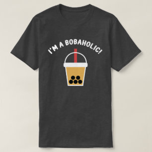 I'm A Bobaholic! T-Shirt