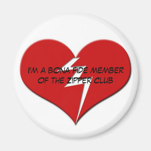 I'm a Bona Fide Member of the Zipper Club Magnet