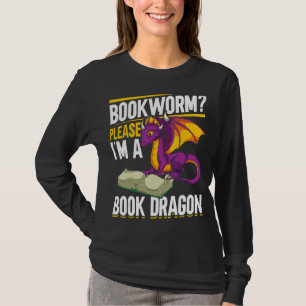Im A Book Dragon Book Reading Bookworm Book Drago T-Shirt