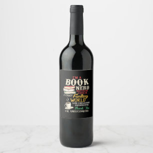 I'm a Book Nerd - Book Lover - Literature Wine Label