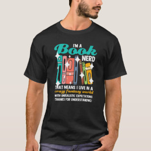 I'm A Book Nerd Bookworm Reading Book T-Shirt