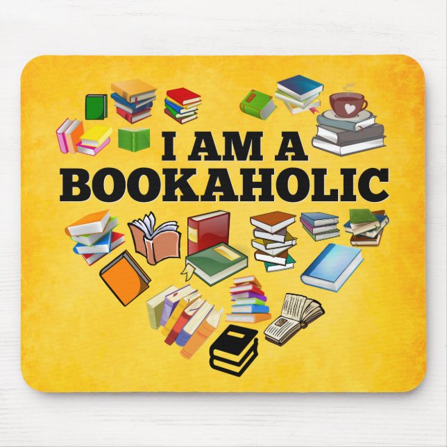I'm A Bookaholic Mouse Pad (Front)