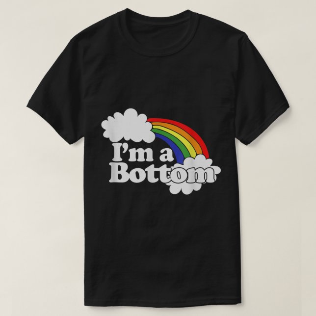 I'm a bottom shirt funny gay parody tshirt humour  (Design Front)