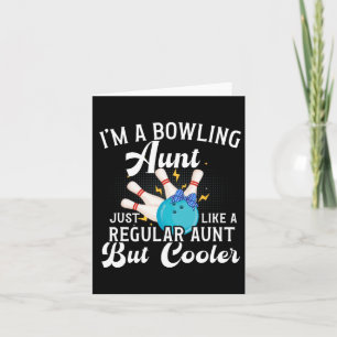 I'm A Bowling Aunt Of A Bowler Aunt Bowling Auntie Card