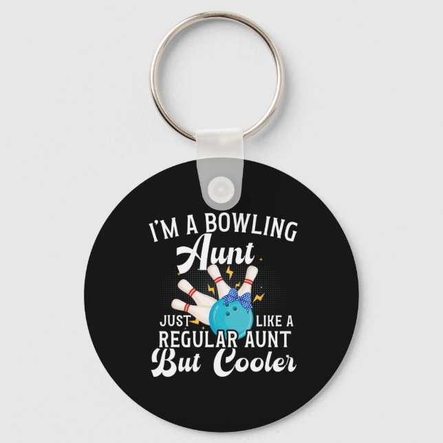 I'm A Bowling Aunt Of A Bowler Aunt Bowling Auntie Key Ring (Front)