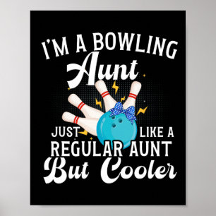 I'm A Bowling Aunt Of A Bowler Aunt Bowling Auntie Poster