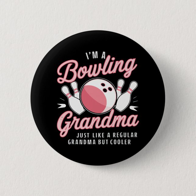 I'm A Bowling Grandma Funny Bowling Bowler  6 Cm Round Badge (Front)