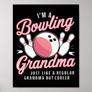 I'm A Bowling Grandma Funny Bowling Bowler  Poster