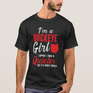 I'm A Buckeye Girl Ohio State For Women T-Shirt
