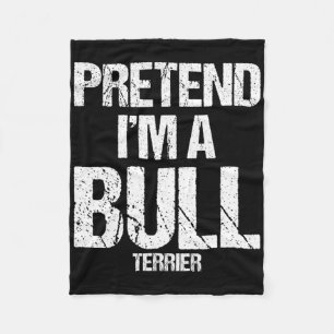 I'm A Bull Terrier Funny Halloween Dog Costume Fleece Blanket