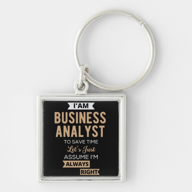 im a business analyst to save time key ring (Front)