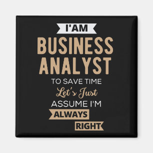 im a business analyst to save time magnet