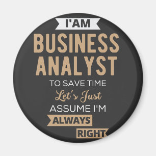 im a business analyst to save time magnet