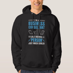 I'm A Business Consultant Like A Normal Person Jus Hoodie