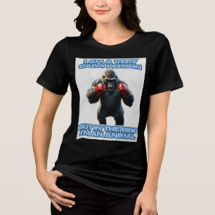 I'm a Calm Person But in the Ring I'm an Animal Tri-Blend Shirt