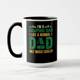 I'm A Camping Dad Like a Normal Dad Only Much Cool Mug